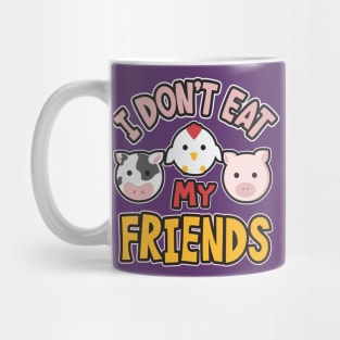 I Don't Eat My Friends Mug